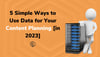 5 Simple Ways to Use Data for Your Content Planning [in 2023]